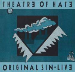 Theatre Of Hate : Original Sin · Live